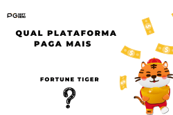 Qual platforma paga mais Fortune Tiger ?